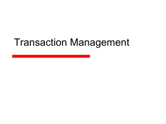 Transaction Management  A Banking Example   Cathy wants to transfer $1000 from her  saving