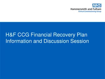 H&amp;F CCG Financial Recovery Plan  Information and Discussion Session  Overview  Time  Item