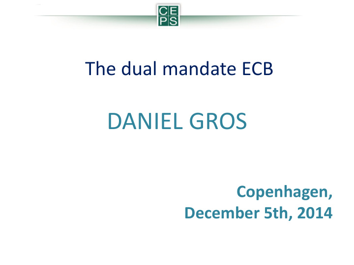 copenhagen december 5th 2014 the ecb has a dual mandate