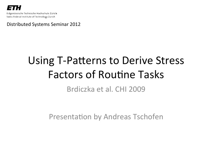 using t pa erns to derive stress factors of rou8ne tasks