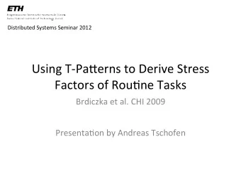 Using  T-Pa+erns  to  Derive  Stress    Factors  of  Rou8ne  Tasks