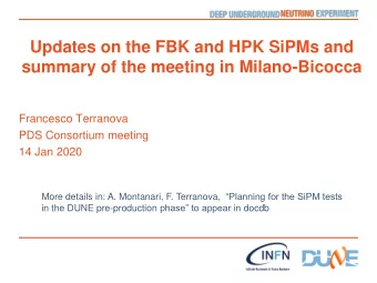Updates on the FBK and HPK SiPMs and  summary of the meeting in Milano-Bicocca  Francesco Terranova