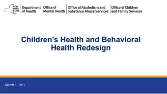 Health Redesign  March 1, 2017  March 1, 2017  2  Agenda    Childrens Medicaid Redesign Team