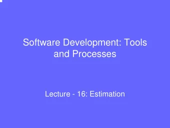 Software Development: Tools  and Processes  Lecture - 16: Estimation  Estimating methods