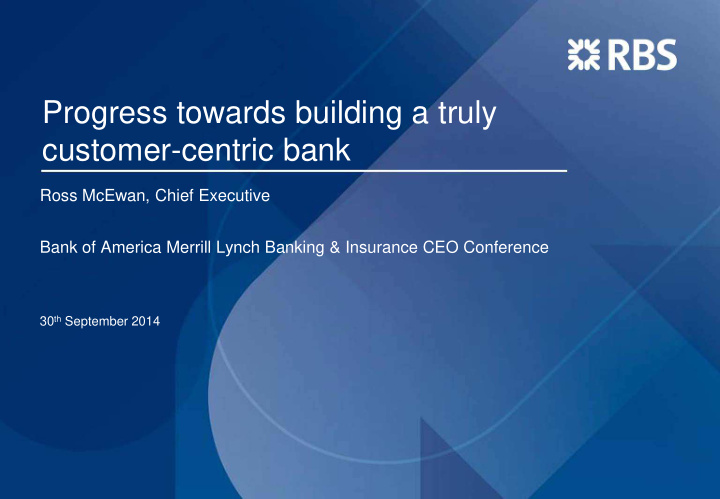 progress towards building a truly customer centric bank