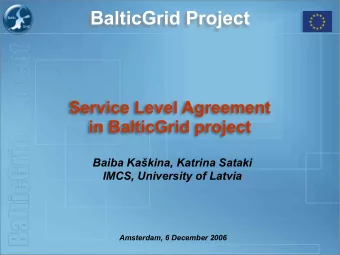 BalticGrid Project  Service Level Agreement  in BalticGrid project Baiba Ka  kina, Katrina Sataki
