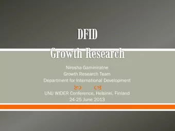 UNU WIDER Conference, Helsinki, Finland  24-25 June 2013  Research and Evidence