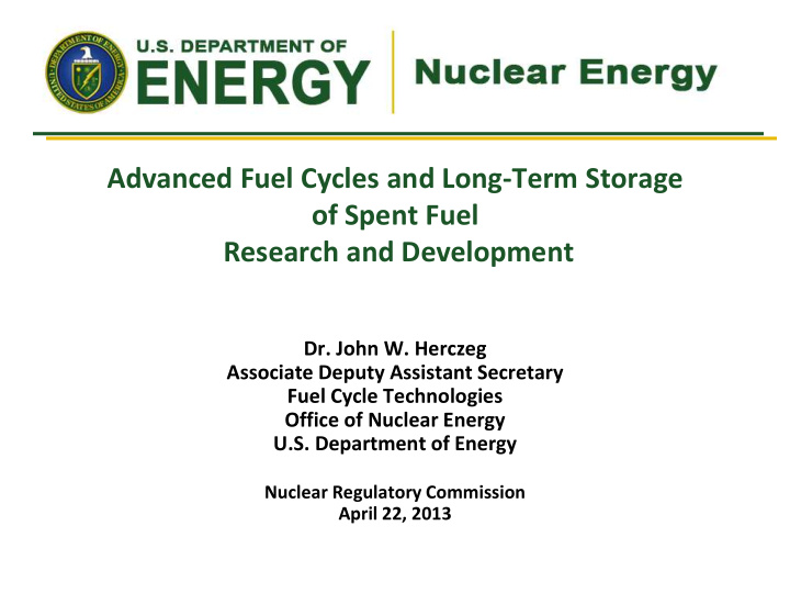 advanced fuel cycles and long term storage