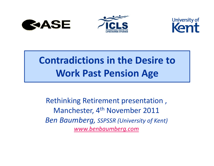 contradictions in the desire to work past pension age