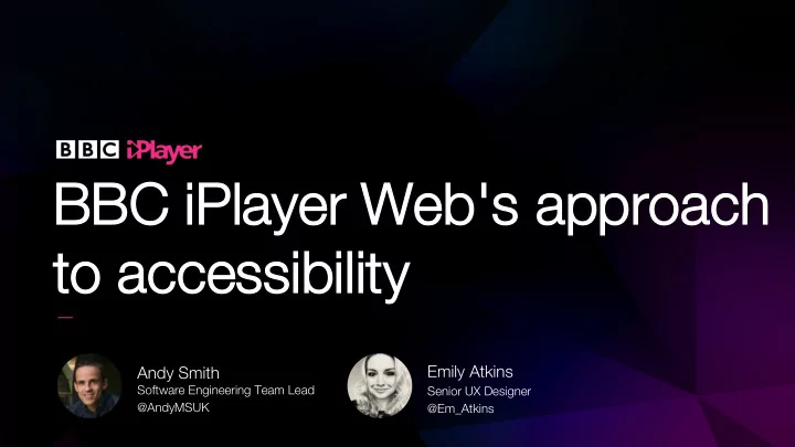 bbc iplayer web s approach bbc iplayer web s approach to