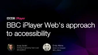 BBC iPlayer Web's approach  BBC iPlayer Web's approach  to accessibility to accessibility Emily