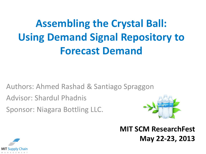 assembling the crystal ball using demand signal