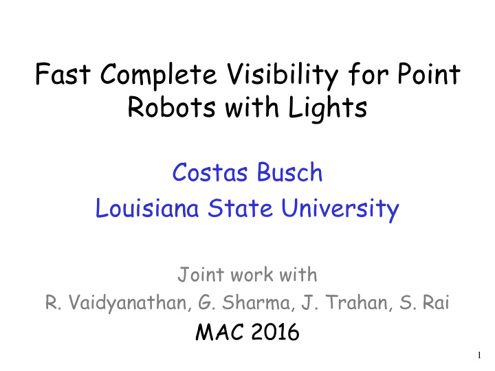 fast complete visibility for point robots with lights