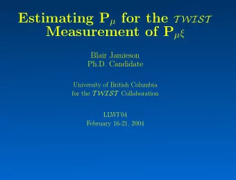 Overview  What is P   ?  Some Physics motivation for P    Initial P  and