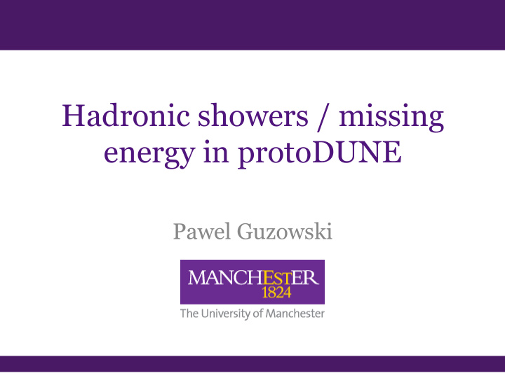 hadronic showers missing energy in protodune