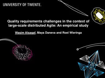 large-scale distributed Agile: An empirical study  Wasim Alsaqaf, Maya Daneva and Roel Wieringa