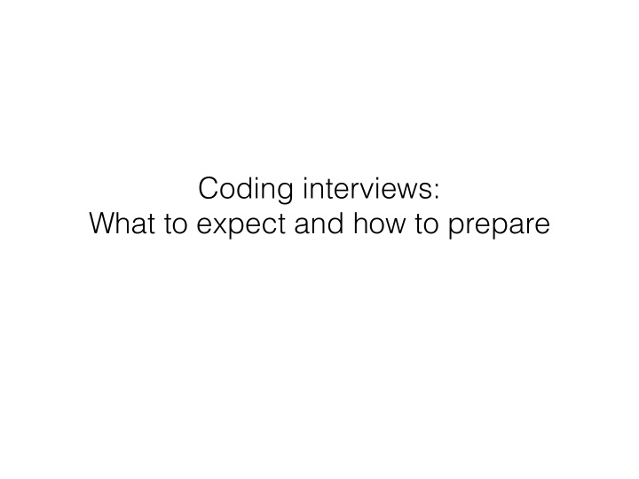 coding interviews what to expect and how to prepare whoami