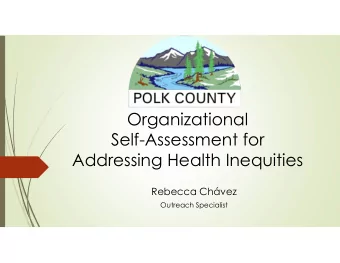 Organizational  Self-Assessment for  Addressing Health Inequities  Rebecca Chvez  Outreach