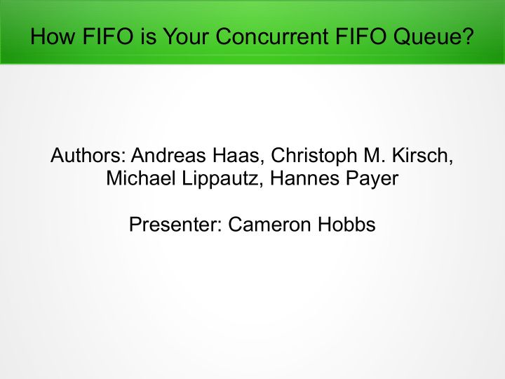 how fifo is your concurrent fifo queue