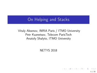 On Helping and Stacks  Vitaly Aksenov, INRIA Paris / ITMO University  Petr Kuznetsov, Telecom