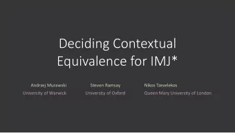 Deciding Contextual  Equivalence for IMJ*  Andrzej Murawski  Steven Ramsay  Nikos Tzevelekos