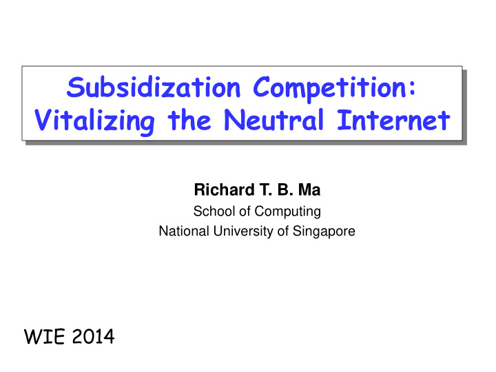 subsidization competition vitalizing the neutral internet