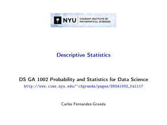 Descriptive Statistics  DS GA 1002 Probability and Statistics for Data Science