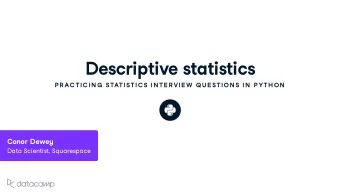 Descripti v e statistics  P R AC TIC IN G  STATISTIC S IN TE R VIE W  QU E STION S IN  P YTH ON