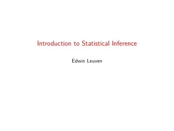 Introduction to Statistical Inference  Edwin Leuven  Introduction  Define key terms that are