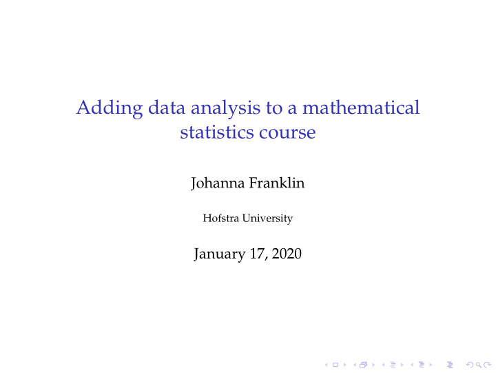 adding data analysis to a mathematical statistics course