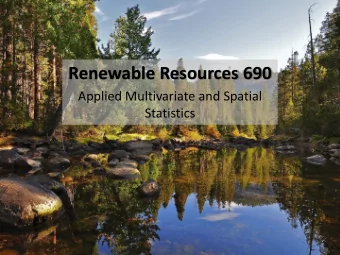 Renewable Resources 690  Applied Multivariate and Spatial  Statistics Something about me  Laura