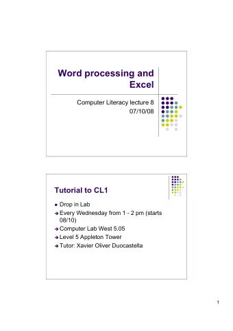 Word processing and  Excel  Computer Literacy lecture 8  07/10/08  Tutorial to CL1  Drop in Lab
