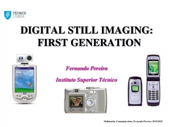 DIGITAL STILL IMAGING:  FIRST GENERATION  Fernando Pereira  Instituto Superior Tcnico  Multimedia