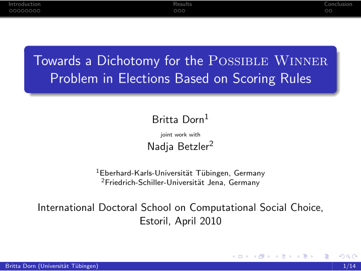 towards a dichotomy for the possible winner problem in
