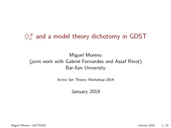 and a model theory dichotomy in GDST  Miguel Moreno  (joint work with Gabriel Fernandes and