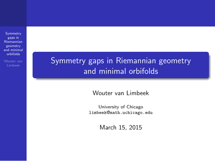 symmetry gaps in riemannian geometry