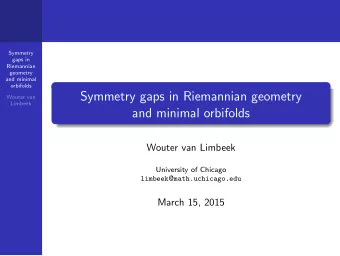 Symmetry gaps in Riemannian geometry  Wouter van  Limbeek  and minimal orbifolds  Wouter van