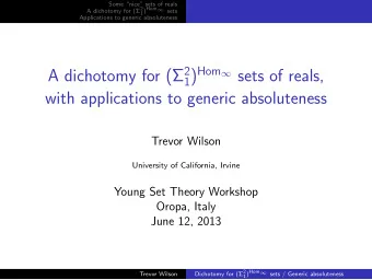 1 ) Hom  sets of reals, A dichotomy for ( 2  with applications to generic absoluteness  Trevor