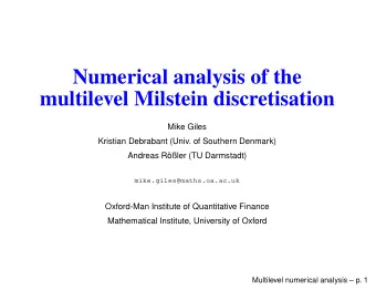 Numerical analysis of the  multilevel Milstein discretisation  Mike Giles  Kristian Debrabant