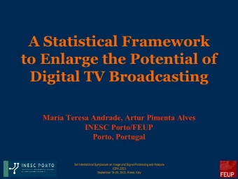 A Statistical Framework  to Enlarge the Potential of  Digital TV Broadcasting  Maria Teresa