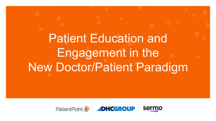 patient education and engagement in the new doctor