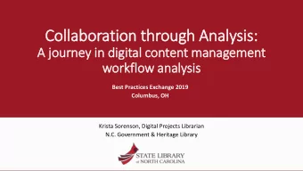 Coll  llaboration through Analy  lysis:  A jo  journey in  in dig  igital content management
