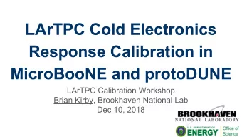 LArTPC Cold Electronics  Response Calibration in  MicroBooNE and protoDUNE  LArTPC Calibration