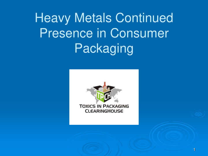 heavy metals continued presence in consumer packaging