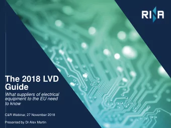 The 2018 LVD  Guide  What suppliers of electrical  equipment to the EU need  to know  C&amp;R