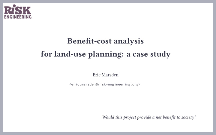 benefjt cost analysis for land use planning a case study