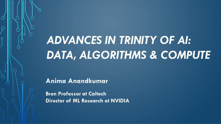 advances in trinity of ai data algorithms compute