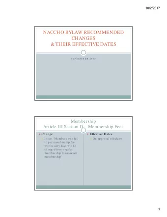 NACCHO BYLAW RECOMMENDED  CHANGES  &amp; THEIR EFFECTIVE DATES  S E P T E M B E R  2 0 17