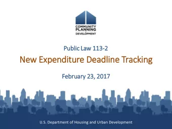 New E  w Expen  enditure D  e Deadline T  e Tracking  Febru  ruary  ry 23, 2  , 2017  U.S.