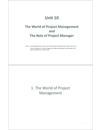 Unit 10 The World of Project Management  and  The Role of Project Manager The Role of Project